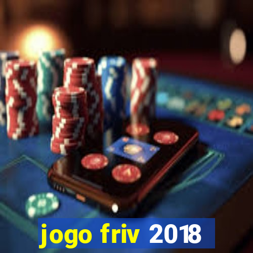 jogo friv 2018